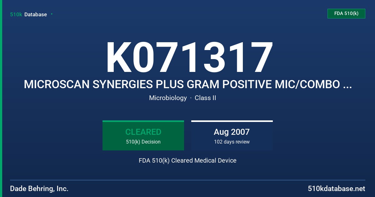 K071317 MICROSCAN SYNERGIES PLUS GRAM POSITIVE MIC/COMBO PANELS NEW ANTIMICROBIAL-GENTAMICIN SYNERGY SCREEN FDA 510(k) Cleared Medical Device