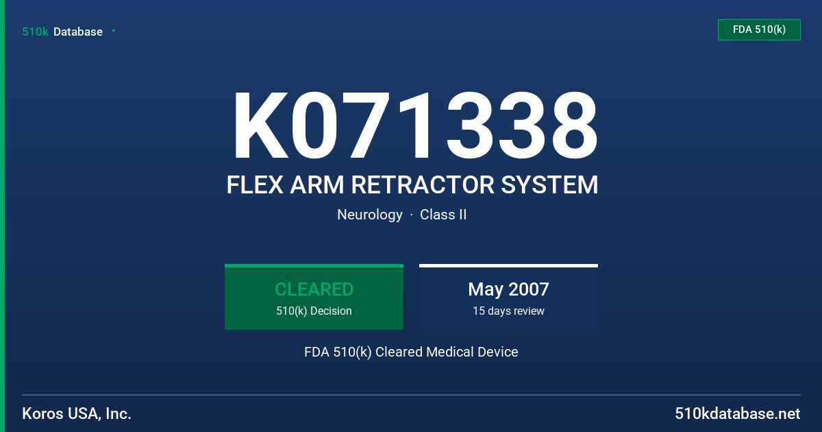 K071338 FLEX ARM RETRACTOR SYSTEM FDA 510(k) Cleared Medical Device