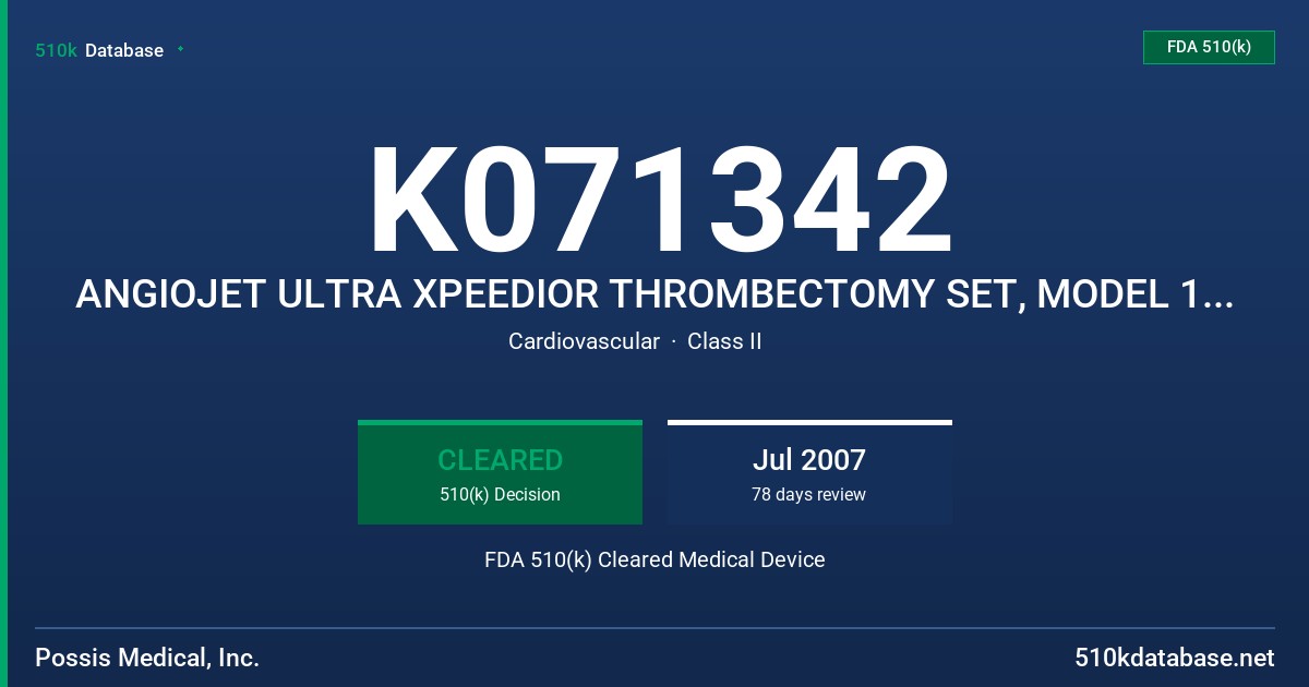K071342 ANGIOJET ULTRA XPEEDIOR THROMBECTOMY SET, MODEL 105040, 105042, 106552, 105043, 105041, 106553, 105039 FDA 510(k) Cleared Medical Device