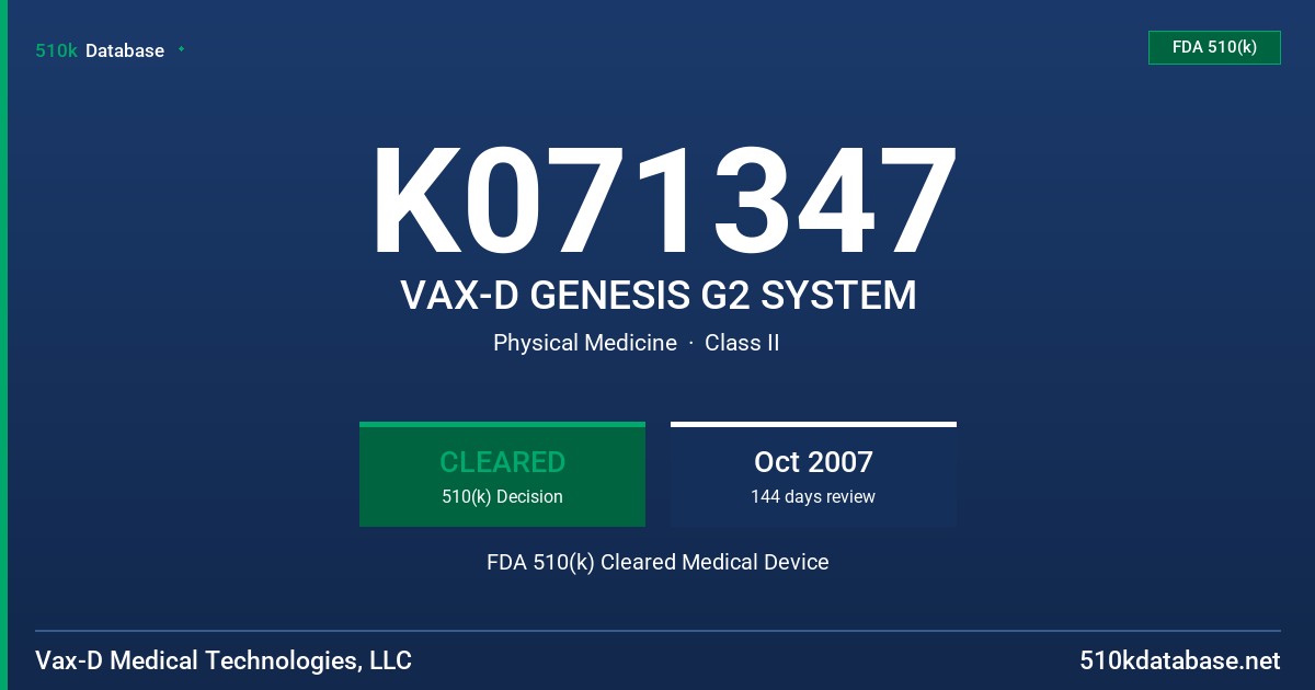 K071347 VAX-D GENESIS G2 SYSTEM FDA 510(k) Cleared Medical Device