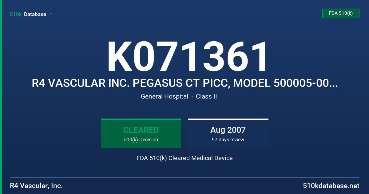 K071361 R4 VASCULAR INC. PEGASUS CT PICC, MODEL 500005-001,002, 004, 005, 500004-001, 002,004,005 FDA 510(k) Cleared Medical Device