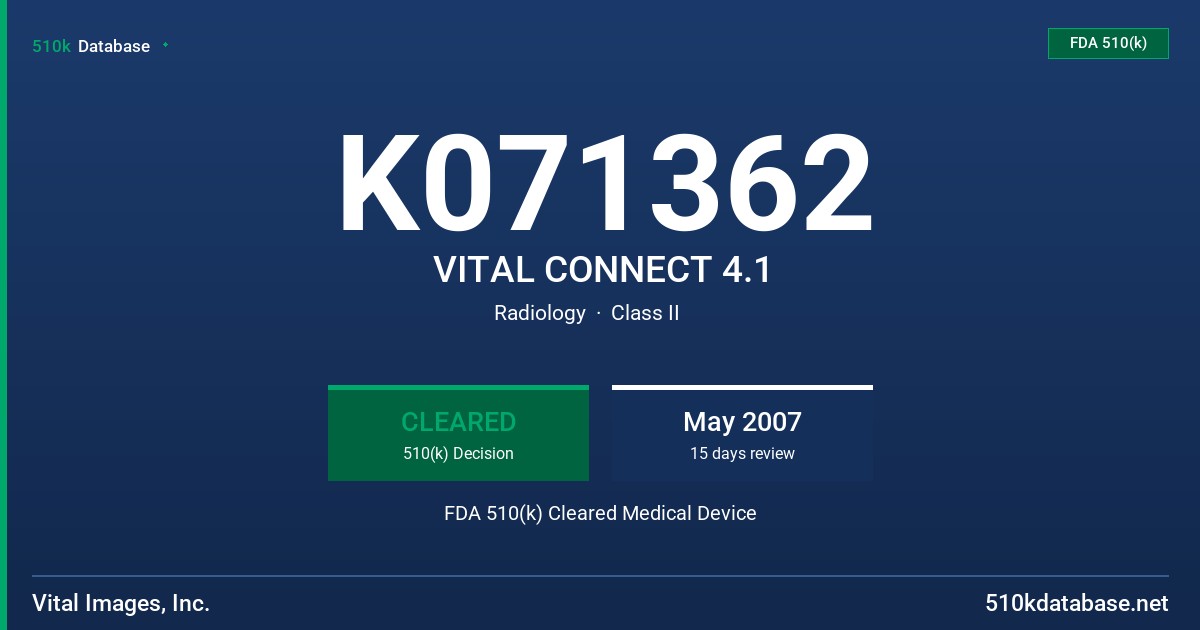 K071362 VITAL CONNECT 4.1 FDA 510(k) Cleared Medical Device