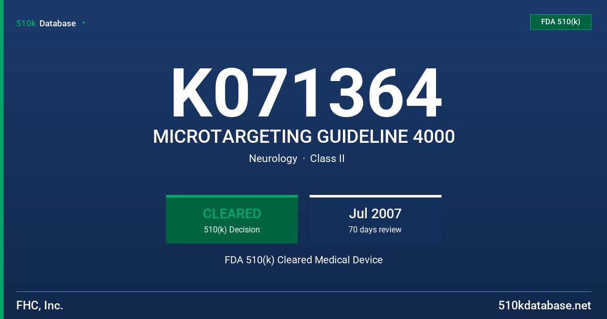 K071364 MICROTARGETING GUIDELINE 4000 FDA 510(k) Cleared Medical Device