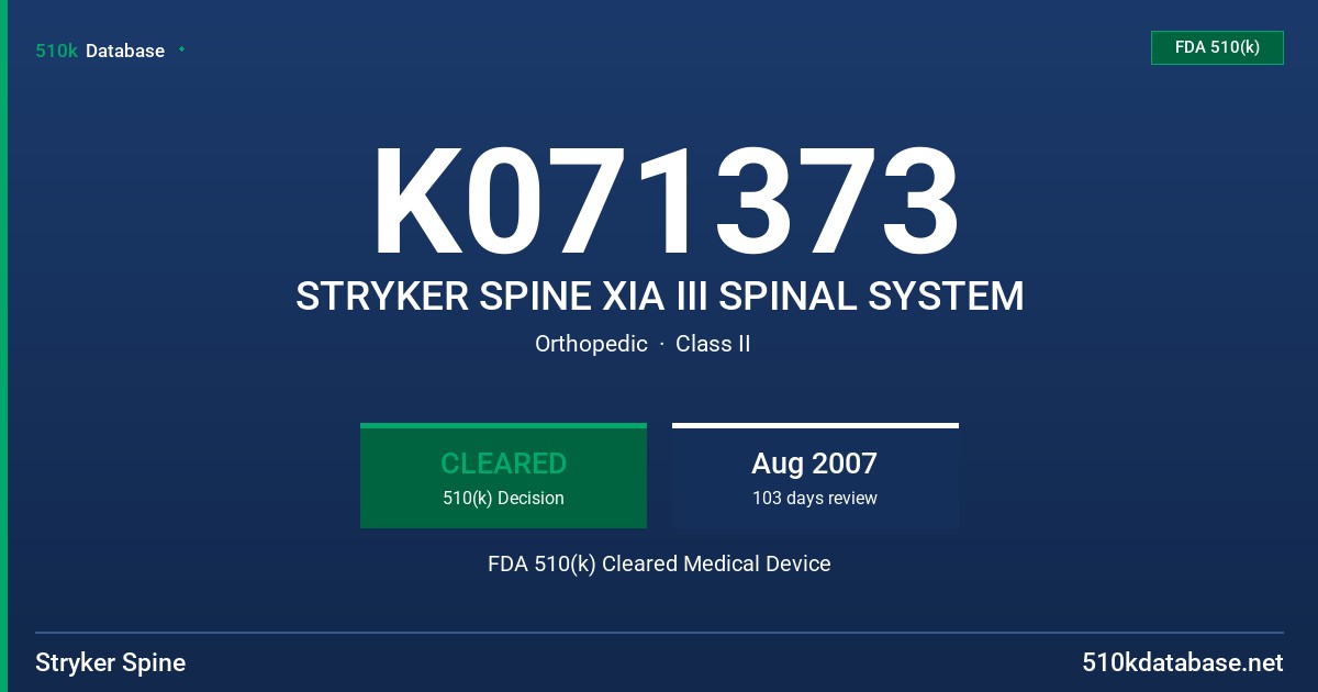 K071373 STRYKER SPINE XIA III SPINAL SYSTEM FDA 510(k) Cleared Medical Device