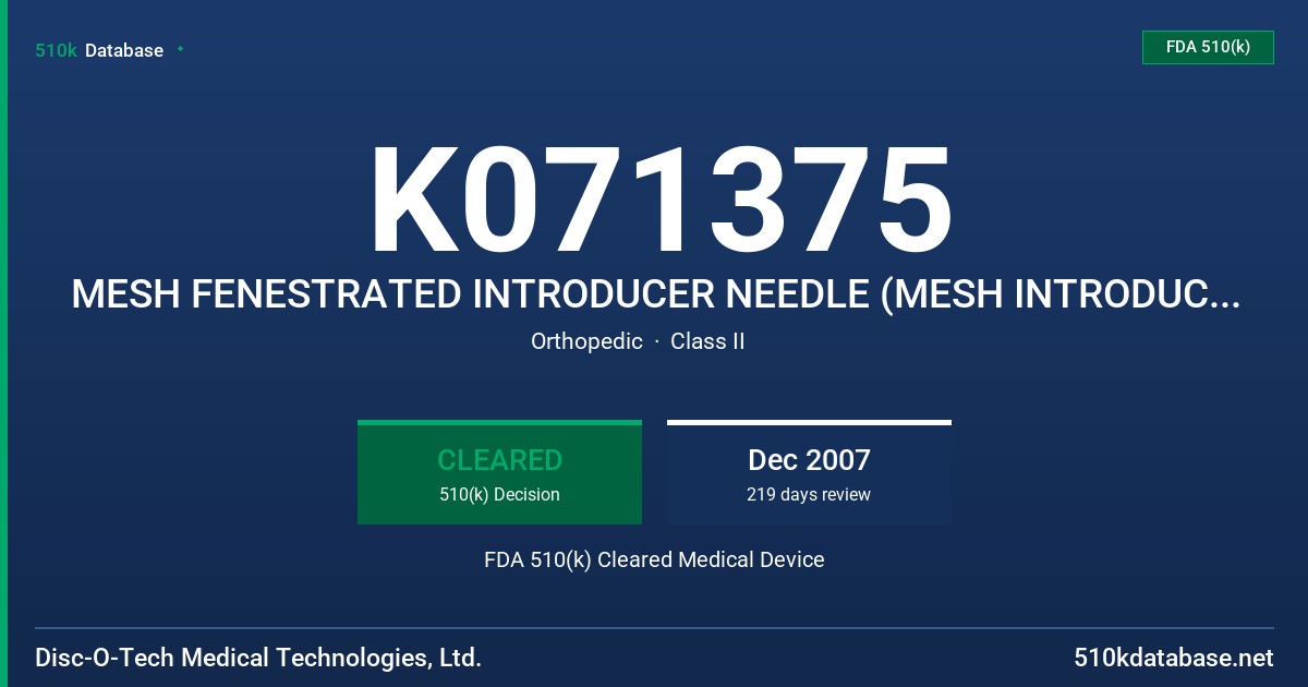 K071375 MESH FENESTRATED INTRODUCER NEEDLE (MESH INTRODUCER NEEDLE) FDA 510(k) Cleared Medical Device