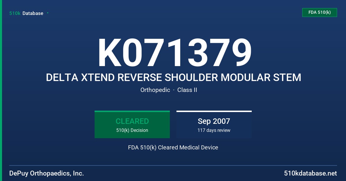 K071379 DELTA XTEND REVERSE SHOULDER MODULAR STEM FDA 510(k) Cleared Medical Device
