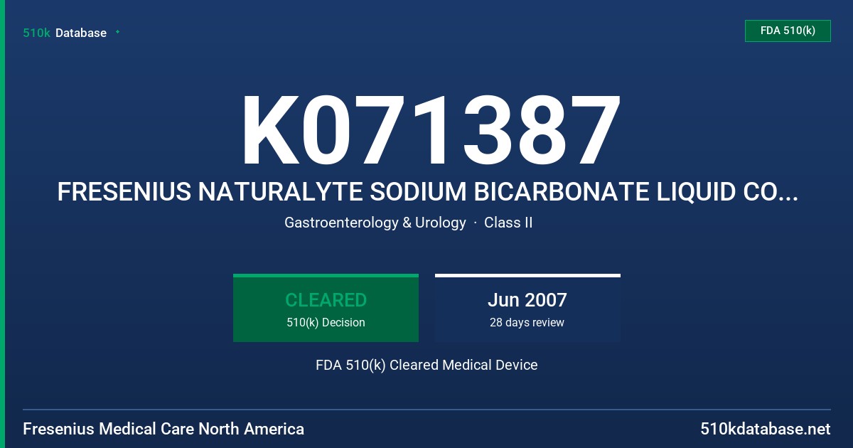 K071387 FRESENIUS NATURALYTE SODIUM BICARBONATE LIQUID CONCENTRATE, MODEL 08-4000-LB FDA 510(k) Cleared Medical Device