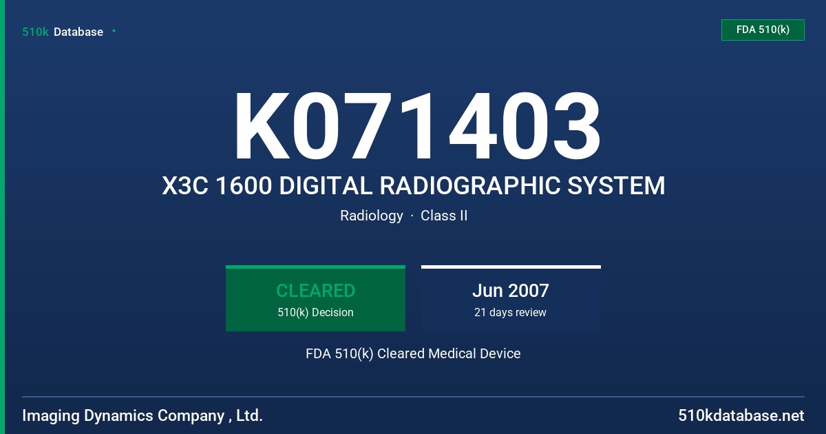 K071403 X3C 1600 DIGITAL RADIOGRAPHIC SYSTEM FDA 510(k) Cleared Medical Device