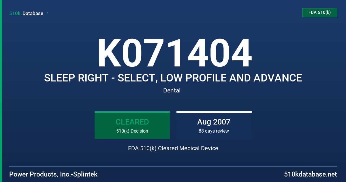 K071404 SLEEP RIGHT - SELECT, LOW PROFILE AND ADVANCE FDA 510(k) Cleared Medical Device