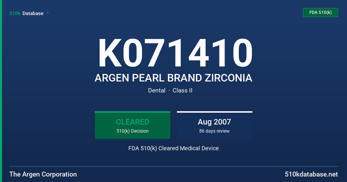 K071410 ARGEN PEARL BRAND ZIRCONIA FDA 510(k) Cleared Medical Device