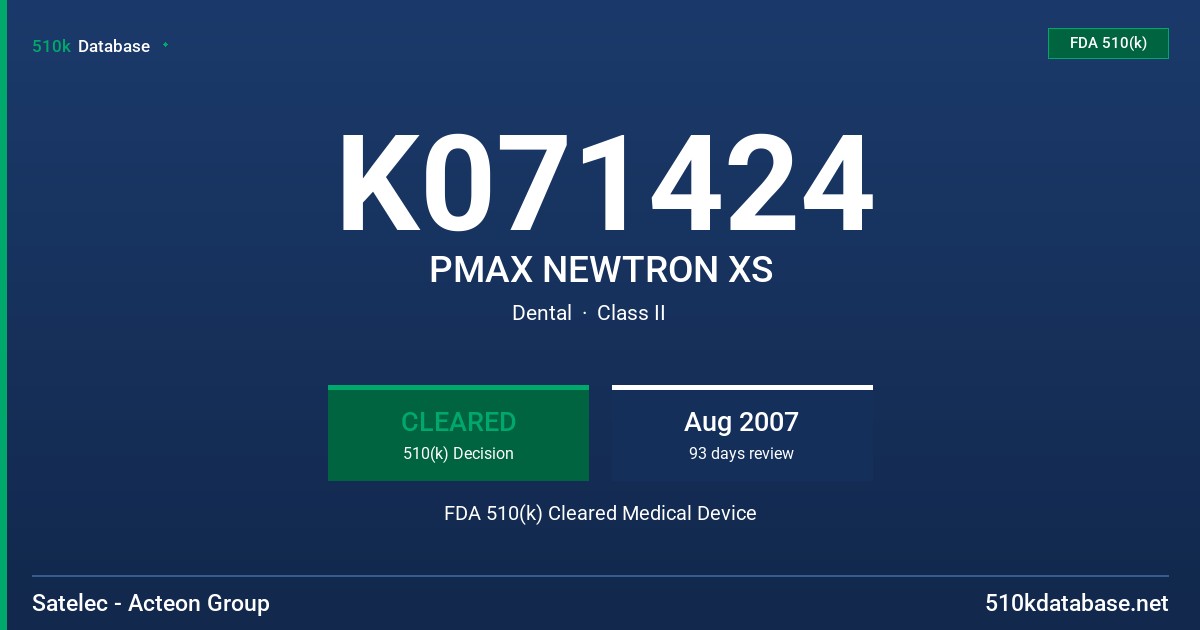 K071424 PMAX NEWTRON XS FDA 510(k) Cleared Medical Device
