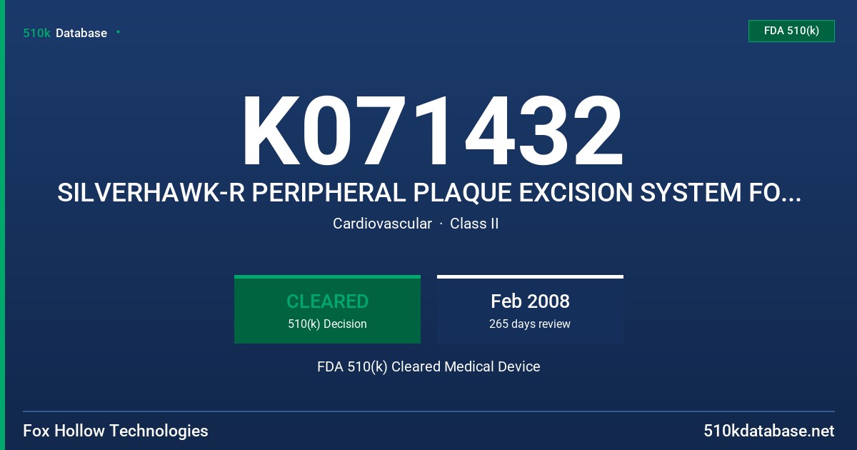 K071432 SILVERHAWK-R PERIPHERAL PLAQUE EXCISION SYSTEM FOR SURGICAL USE FDA 510(k) Cleared Medical Device