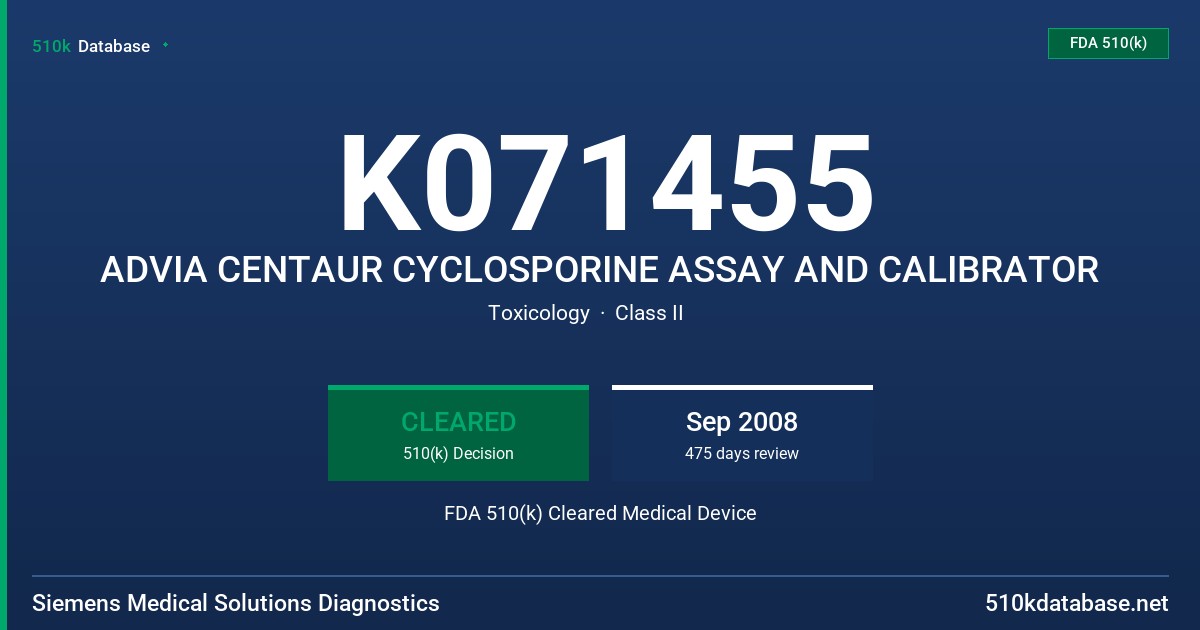 K071455 ADVIA CENTAUR CYCLOSPORINE ASSAY AND CALIBRATOR FDA 510(k) Cleared Medical Device