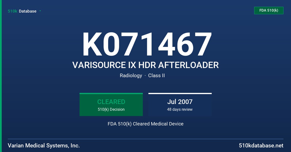 K071467 VARISOURCE IX HDR AFTERLOADER FDA 510(k) Cleared Medical Device