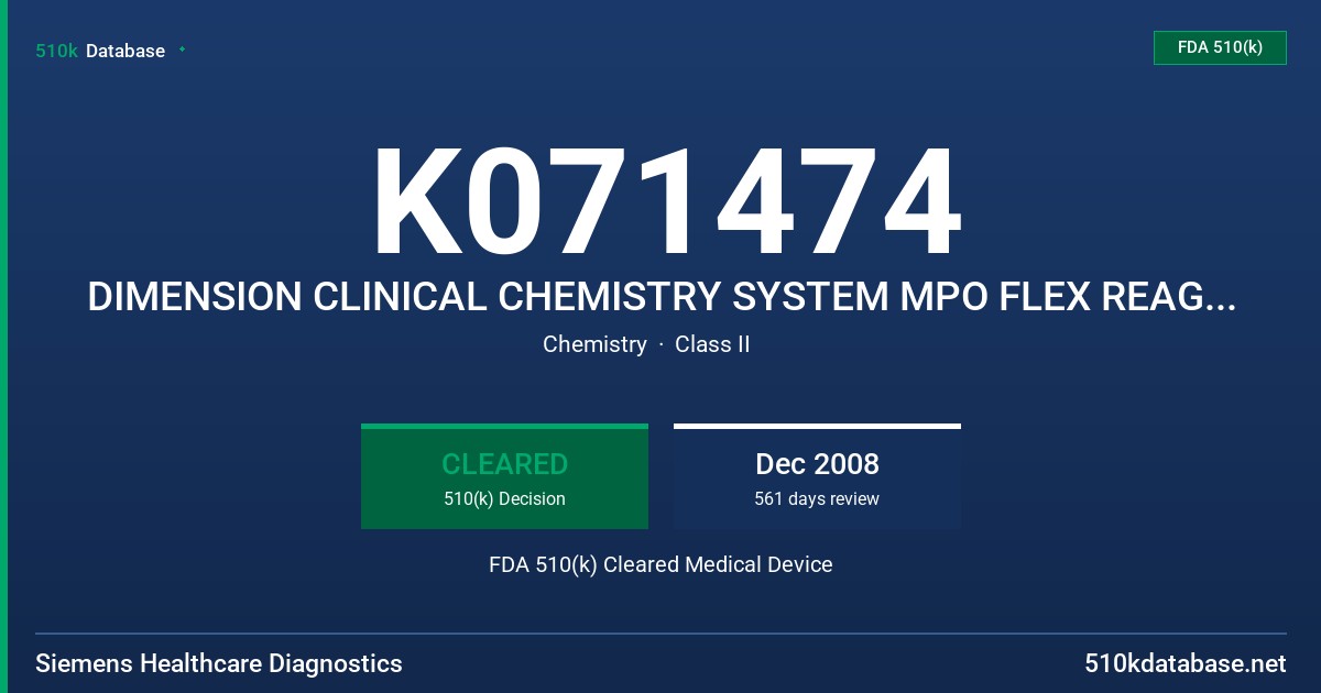 K071474 DIMENSION CLINICAL CHEMISTRY SYSTEM MPO FLEX REAGENT CARTRIDGE, CALIBRATOR,CONTROL, MODEL RF425, RC425,RC426 FDA 510(k) Cleared Medical Device