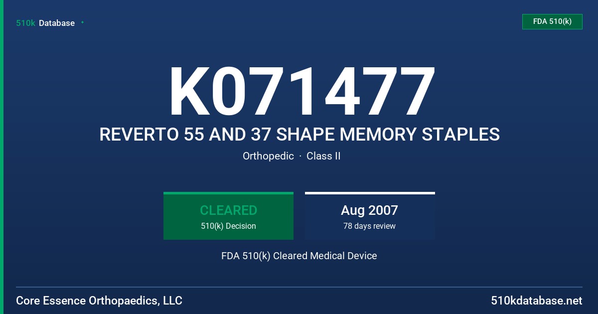 K071477 REVERTO 55 AND 37 SHAPE MEMORY STAPLES FDA 510(k) Cleared Medical Device