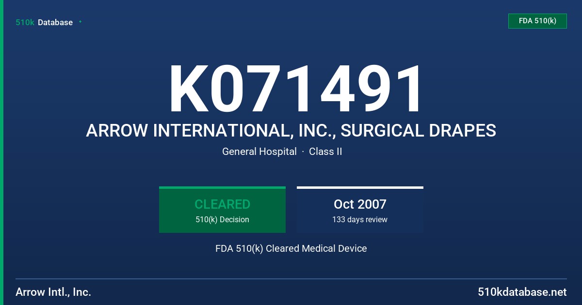 K071491 ARROW INTERNATIONAL, INC., SURGICAL DRAPES FDA 510(k) Cleared Medical Device