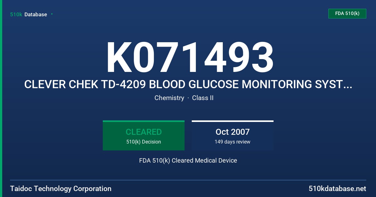 K071493 CLEVER CHEK TD-4209 BLOOD GLUCOSE MONITORING SYSTEM, MODEL TD-4209, TD-4222, TD-4225 FDA 510(k) Cleared Medical Device