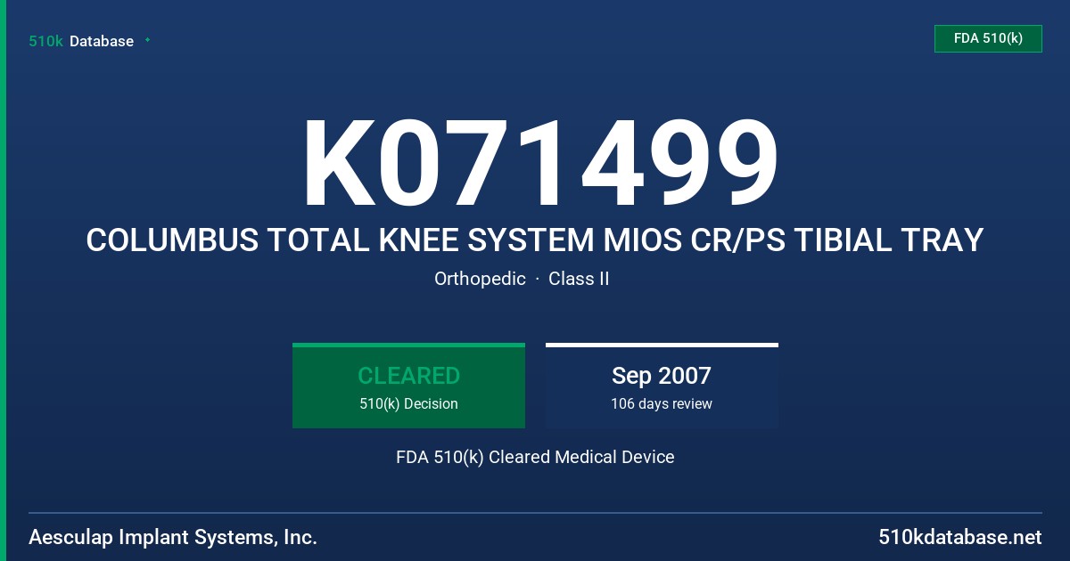 K071499 COLUMBUS TOTAL KNEE SYSTEM MIOS CR/PS TIBIAL TRAY FDA 510(k) Cleared Medical Device
