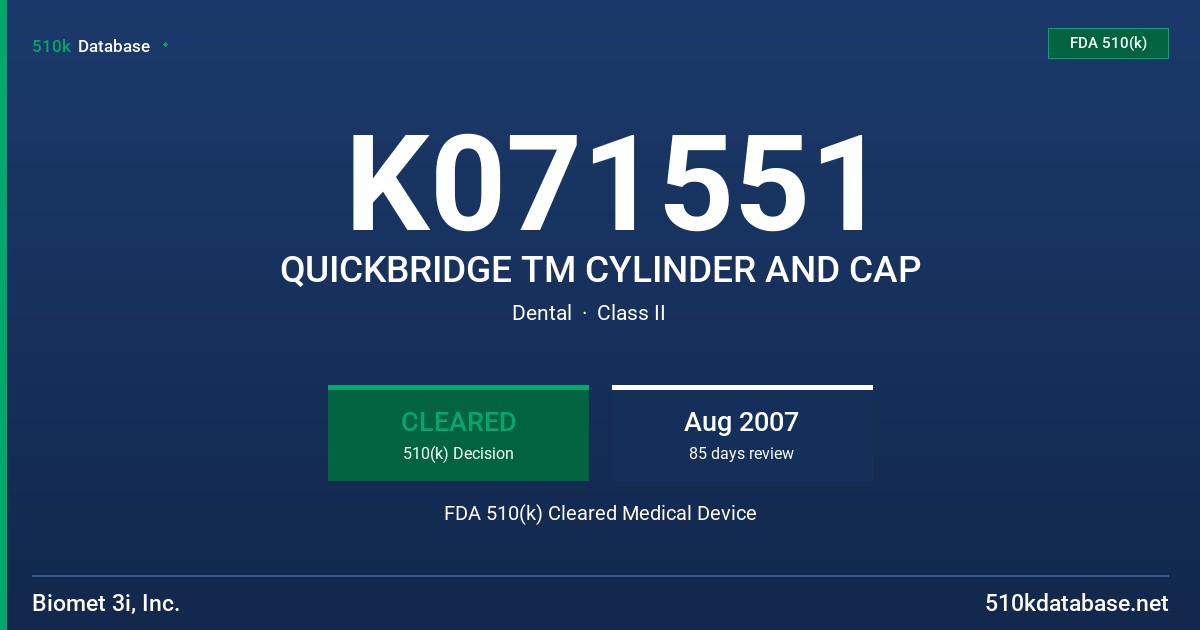 K071551 QUICKBRIDGE TM CYLINDER AND CAP FDA 510(k) Cleared Medical Device