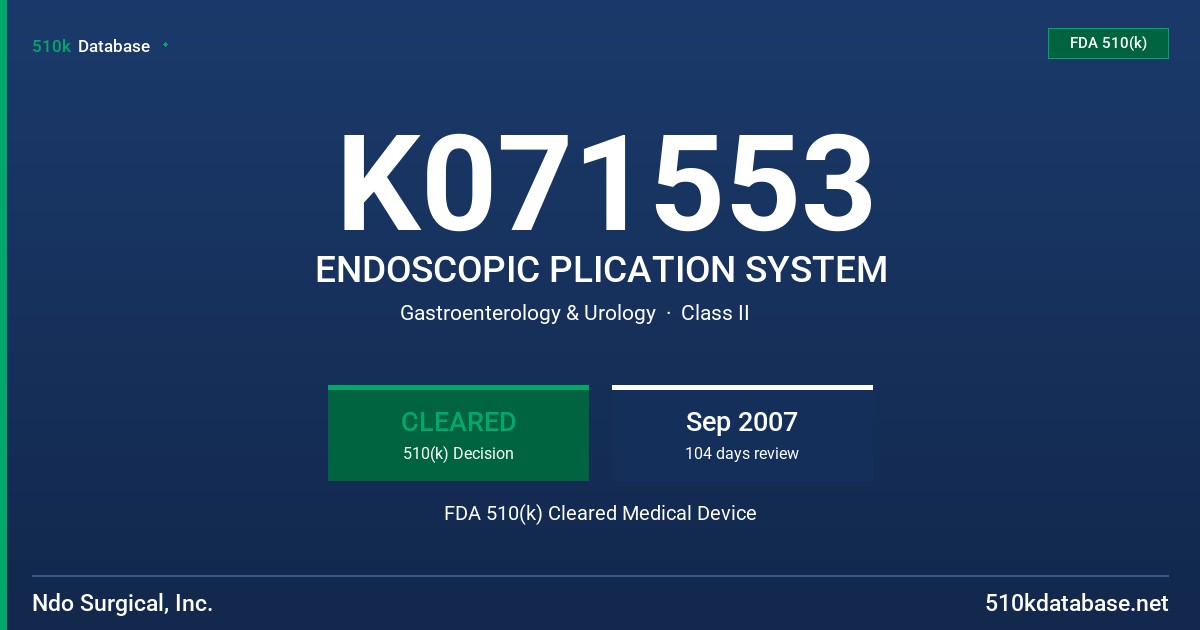 K071553 ENDOSCOPIC PLICATION SYSTEM FDA 510(k) Cleared Medical Device