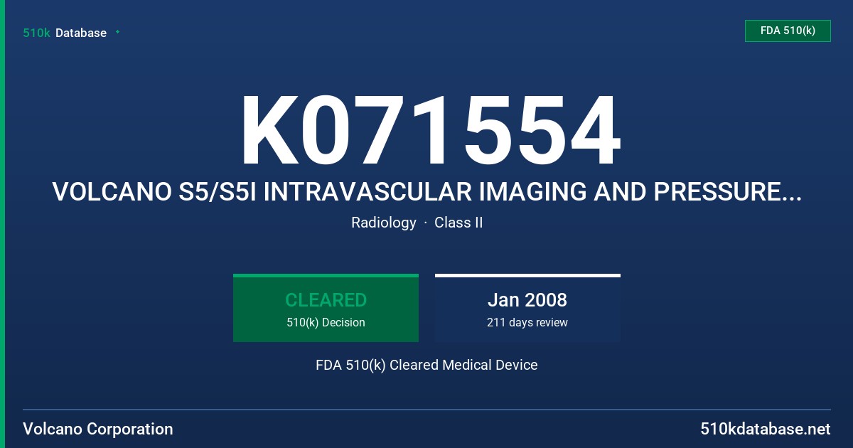 K071554 VOLCANO S5/S5I INTRAVASCULAR IMAGING AND PRESSURE SYSTEM FDA 510(k) Cleared Medical Device
