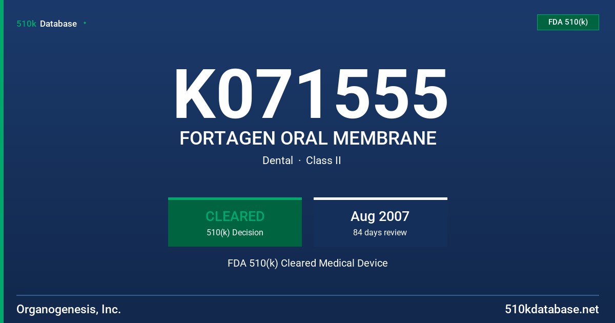 K071555 FORTAGEN ORAL MEMBRANE FDA 510(k) Cleared Medical Device