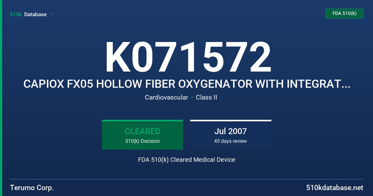 K071572 CAPIOX FX05 HOLLOW FIBER OXYGENATOR WITH INTEGRATED ARTERIAL FILTER FDA 510(k) Cleared Medical Device