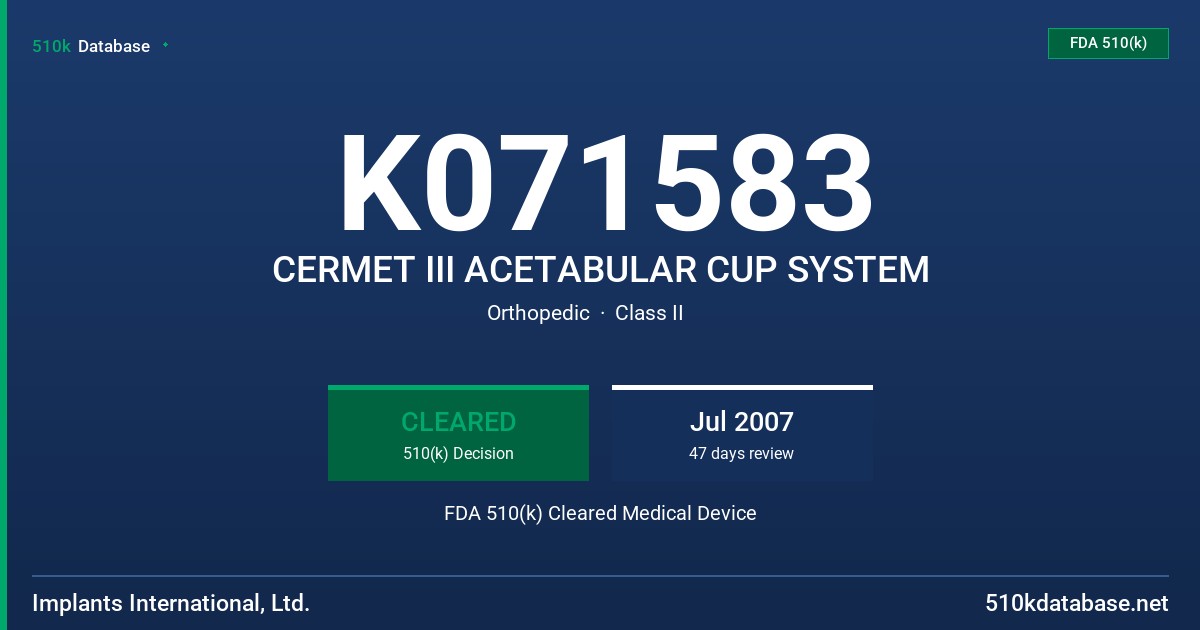 K071583 CERMET III ACETABULAR CUP SYSTEM FDA 510(k) Cleared Medical Device