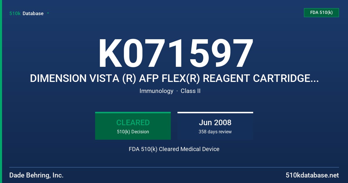 K071597 DIMENSION VISTA (R) AFP FLEX(R) REAGENT CARTRIDGE, MODEL K6454, DIMENSION VISTA (R) LOCI 5 CALIBRATOR, MODEL KC600 FDA 510(k) Cleared Medical Device