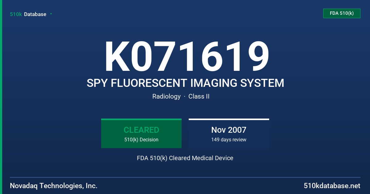 K071619 SPY FLUORESCENT IMAGING SYSTEM FDA 510(k) Cleared Medical Device