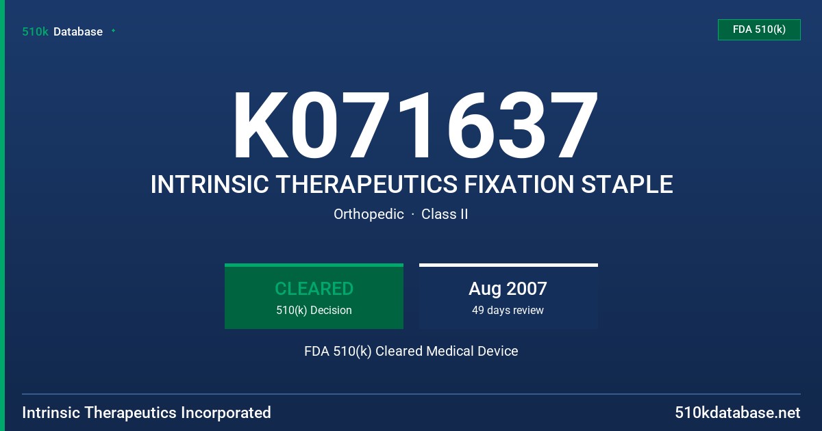 K071637 INTRINSIC THERAPEUTICS FIXATION STAPLE FDA 510(k) Cleared Medical Device