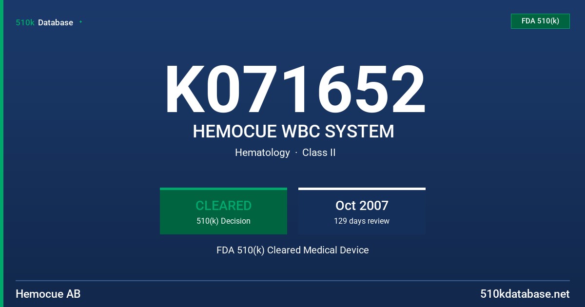 K071652 HEMOCUE WBC SYSTEM FDA 510(k) Cleared Medical Device