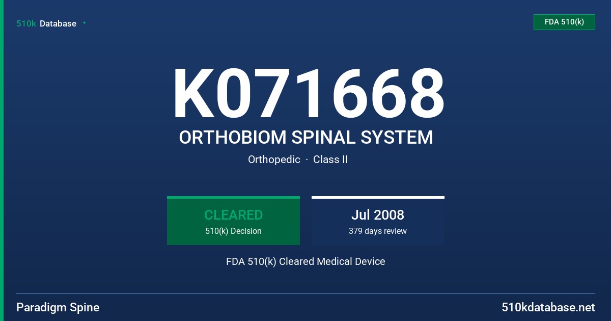 K071668 ORTHOBIOM SPINAL SYSTEM FDA 510(k) Cleared Medical Device