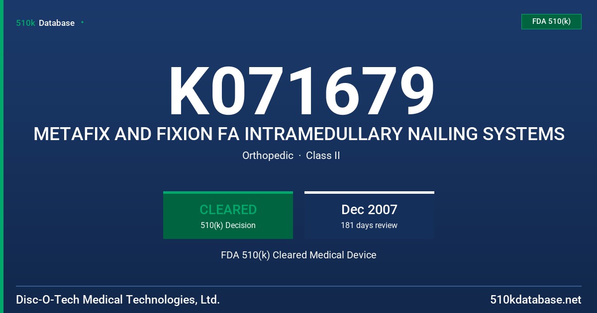 K071679 METAFIX AND FIXION FA INTRAMEDULLARY NAILING SYSTEMS FDA 510(k) Cleared Medical Device