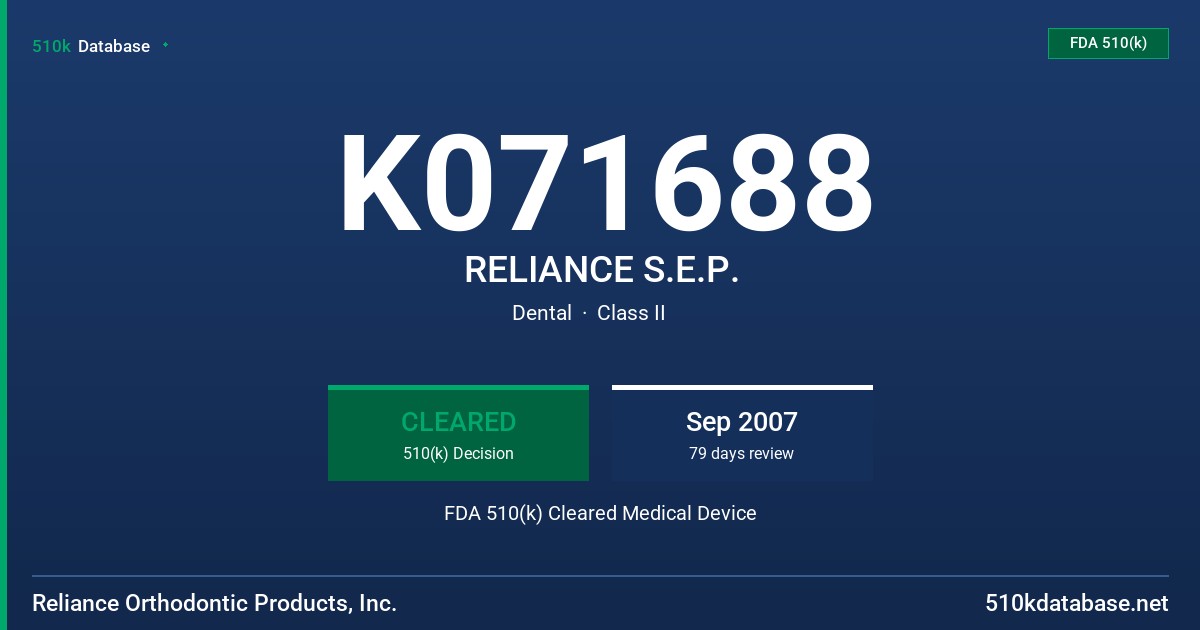 K071688 RELIANCE S.E.P. FDA 510(k) Cleared Medical Device