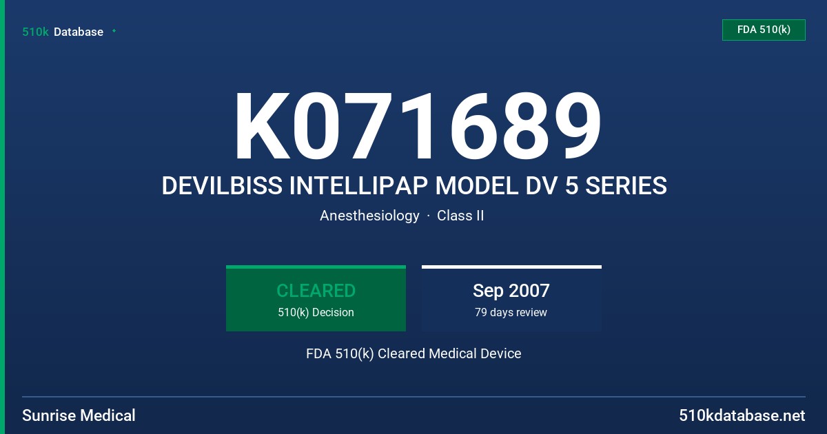 K071689 DEVILBISS INTELLIPAP MODEL DV 5 SERIES FDA 510(k) Cleared Medical Device
