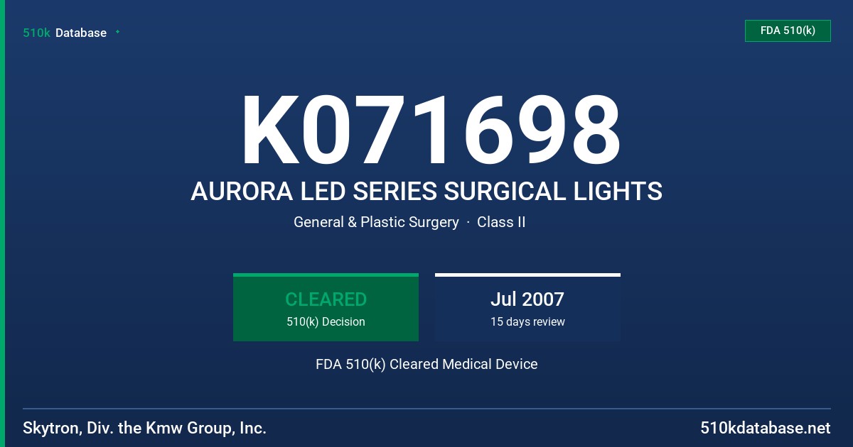 K071698 AURORA LED SERIES SURGICAL LIGHTS FDA 510(k) Cleared Medical Device