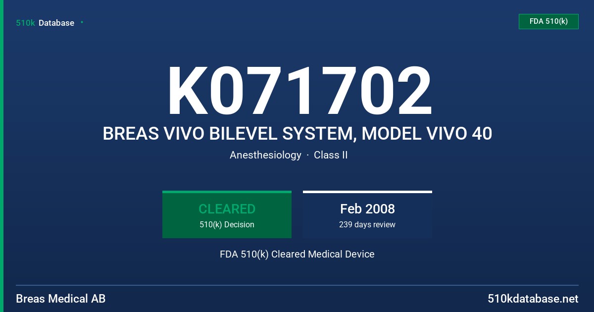 K071702 BREAS VIVO BILEVEL SYSTEM, MODEL VIVO 40 FDA 510(k) Cleared Medical Device