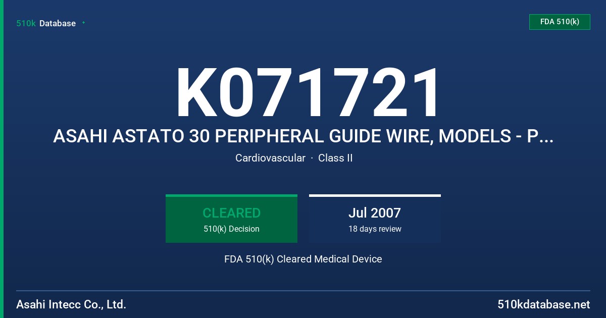 K071721 ASAHI ASTATO 30 PERIPHERAL GUIDE WIRE, MODELS - PAGH18M071, PAGH18M371 FDA 510(k) Cleared Medical Device