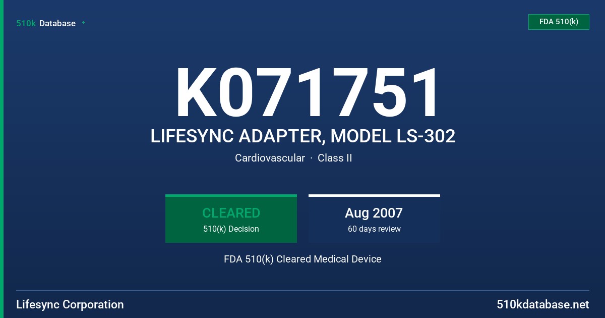 K071751 LIFESYNC ADAPTER, MODEL LS-302 FDA 510(k) Cleared Medical Device