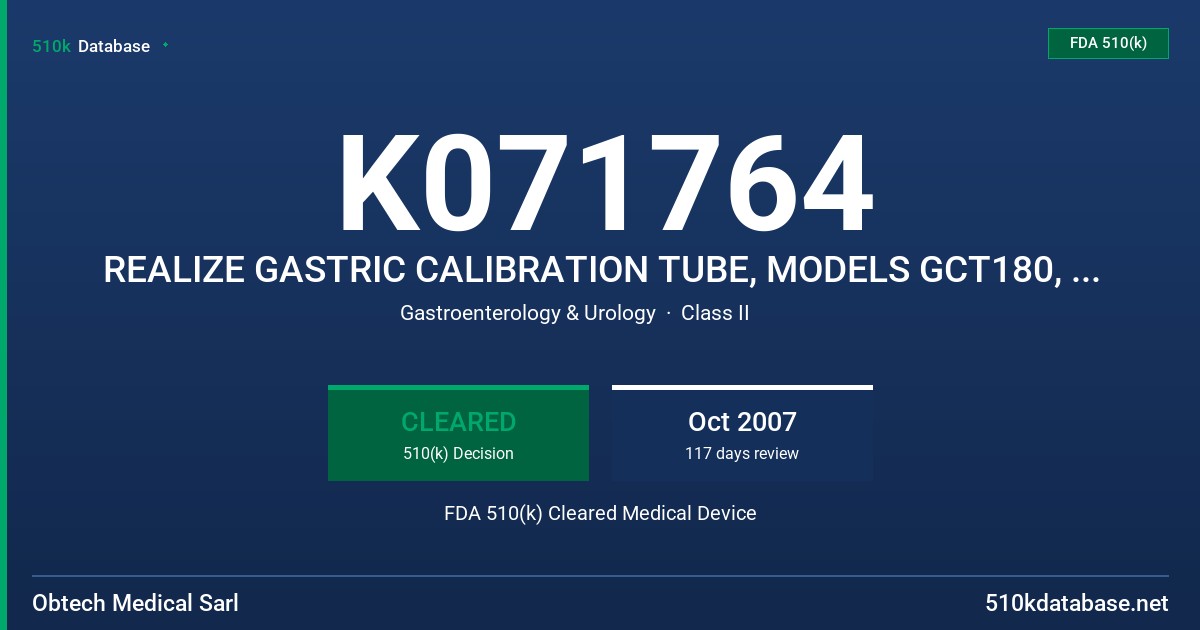 K071764 REALIZE GASTRIC CALIBRATION TUBE, MODELS GCT180, GCT360 FDA 510(k) Cleared Medical Device