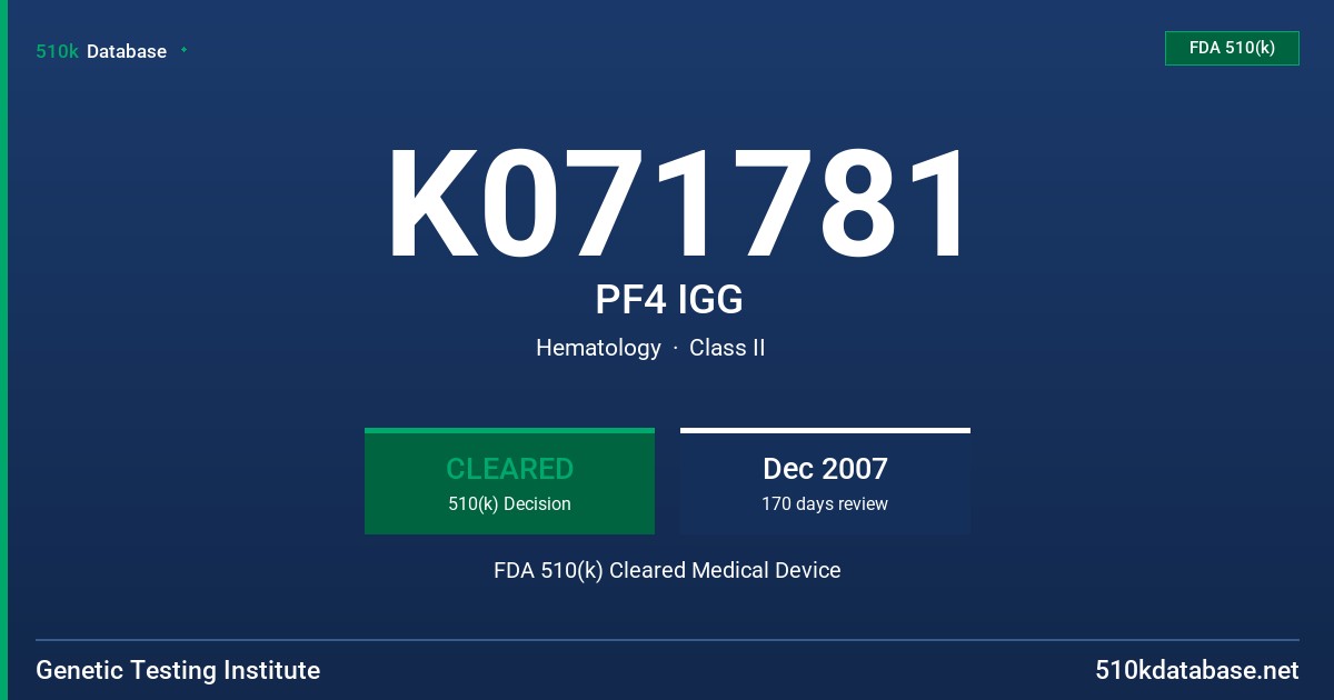 K071781 PF4 IGG FDA 510(k) Cleared Medical Device