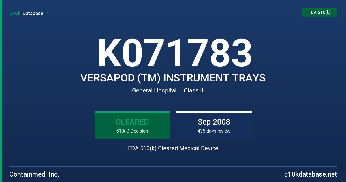 K071783 VERSAPOD (TM) INSTRUMENT TRAYS FDA 510(k) Cleared Medical Device