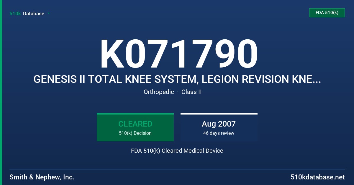 K071790 GENESIS II TOTAL KNEE SYSTEM, LEGION REVISION KNEE SYSTEM, JOURNEY BCS KNEE SYSTEM FDA 510(k) Cleared Medical Device