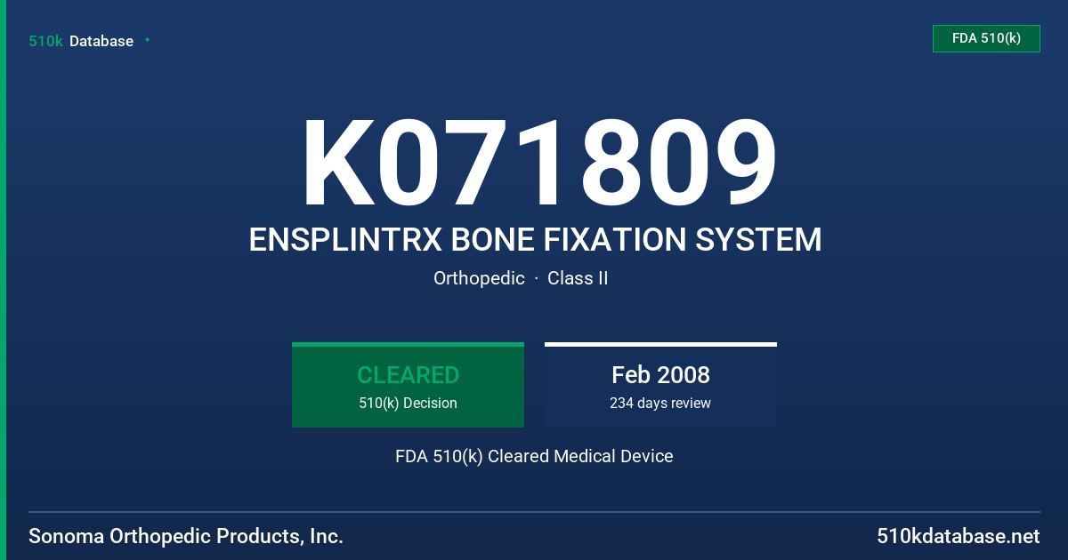 K071809 ENSPLINTRX BONE FIXATION SYSTEM FDA 510(k) Cleared Medical Device