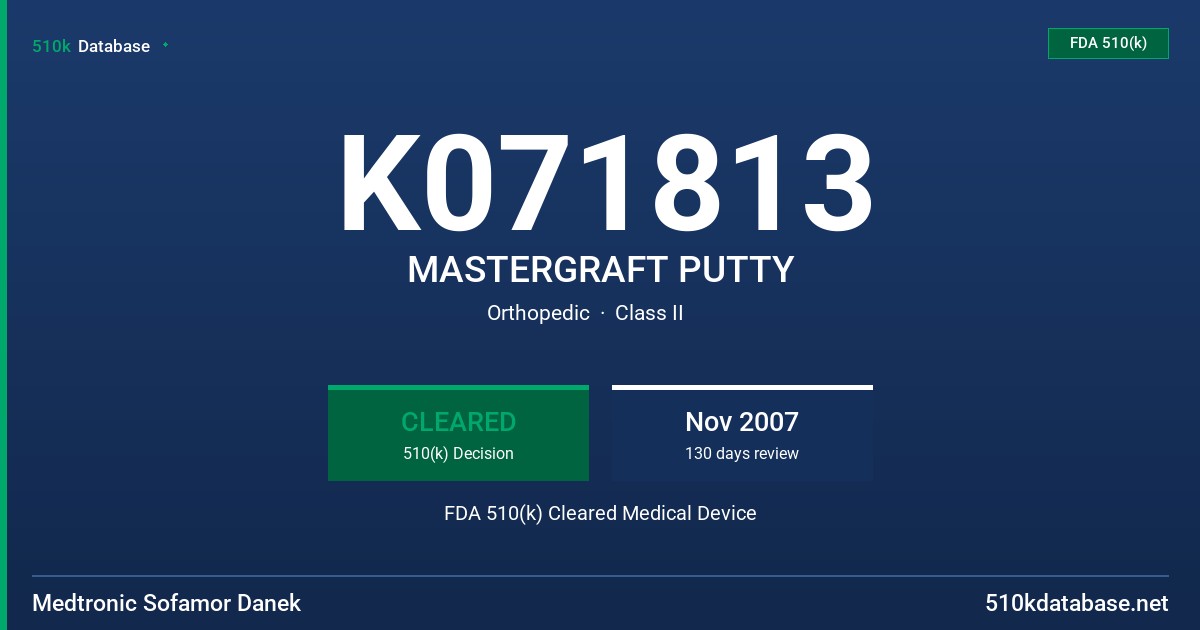 K071813 MASTERGRAFT PUTTY FDA 510(k) Cleared Medical Device