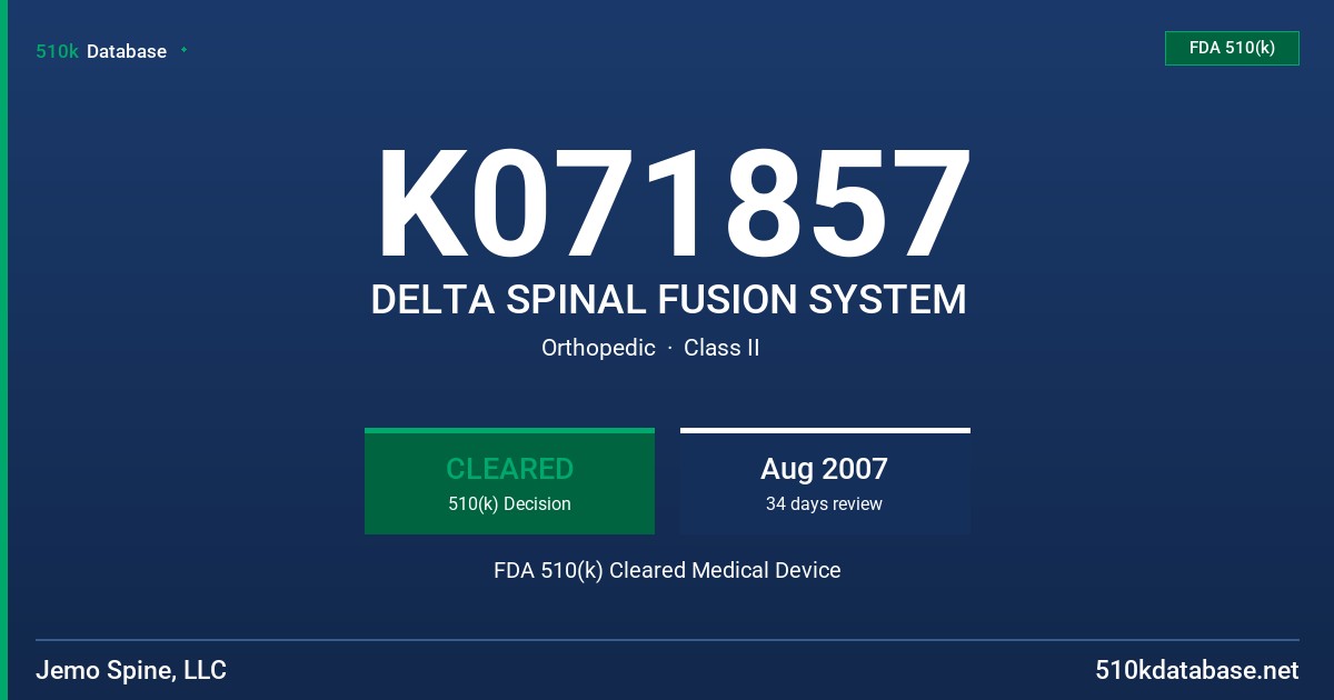 K071857 DELTA SPINAL FUSION SYSTEM FDA 510(k) Cleared Medical Device