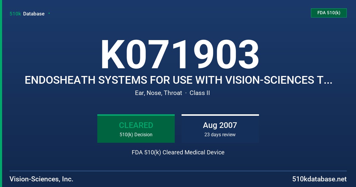 K071903 ENDOSHEATH SYSTEMS FOR USE WITH VISION-SCIENCES TNE SCOPE FDA 510(k) Cleared Medical Device