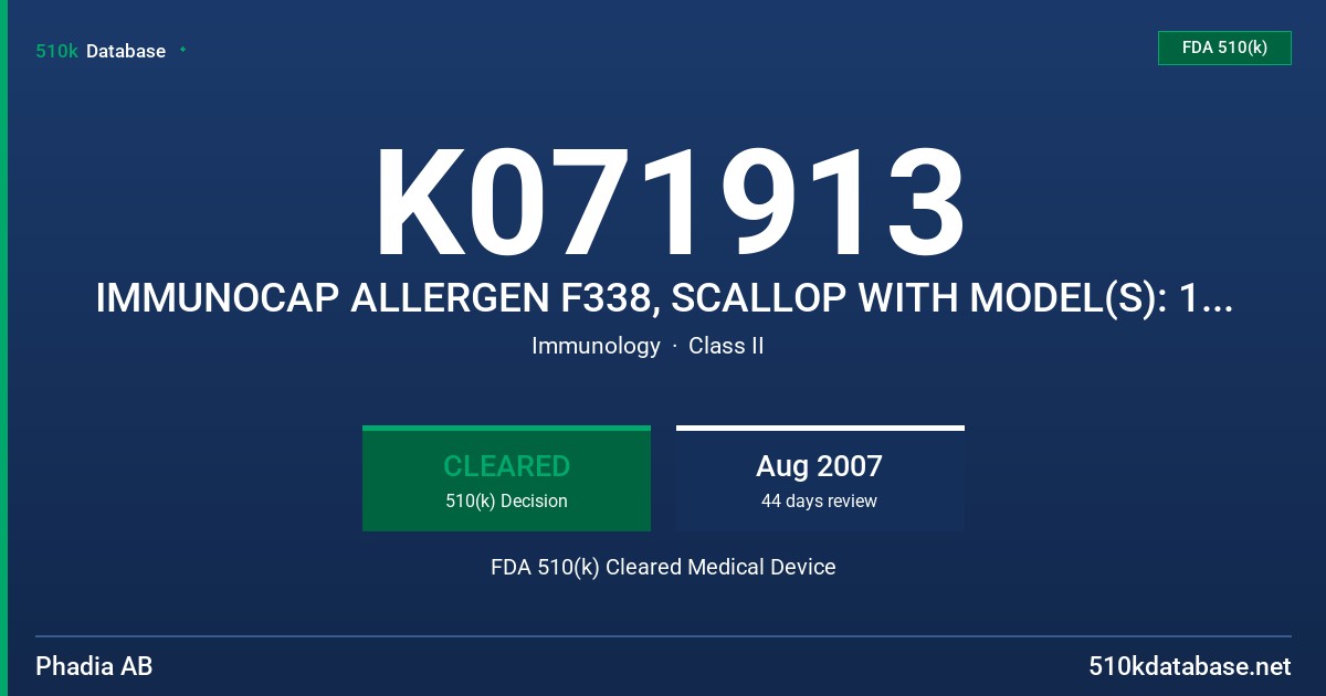 K071913 IMMUNOCAP ALLERGEN F338, SCALLOP WITH MODEL(S): 14-4895-01 FDA 510(k) Cleared Medical Device